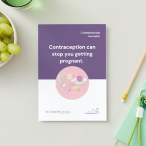 Easy English 'Contraception can stop you getting pregnant.' Booklet